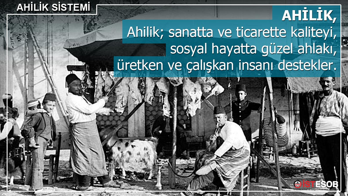 ahilik kelimesinin anlami istanbul esnaf ve sanatkarlar odalari birligi istesob